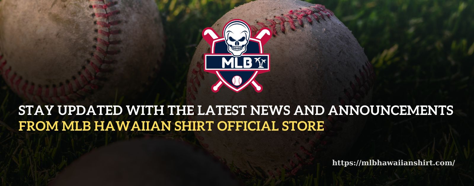 Stay Updated with the Latest News and Announcements from MLB Hawaiian Shirt Official Store