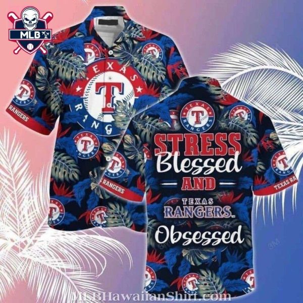 Texas Rangers Stress Blessed Obsessed MLB Hawaiian Shirt – True Fan Statement